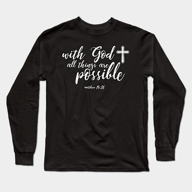 With God All Things Are Possible | Christian Design Long Sleeve T-Shirt by ChristianLifeApparel